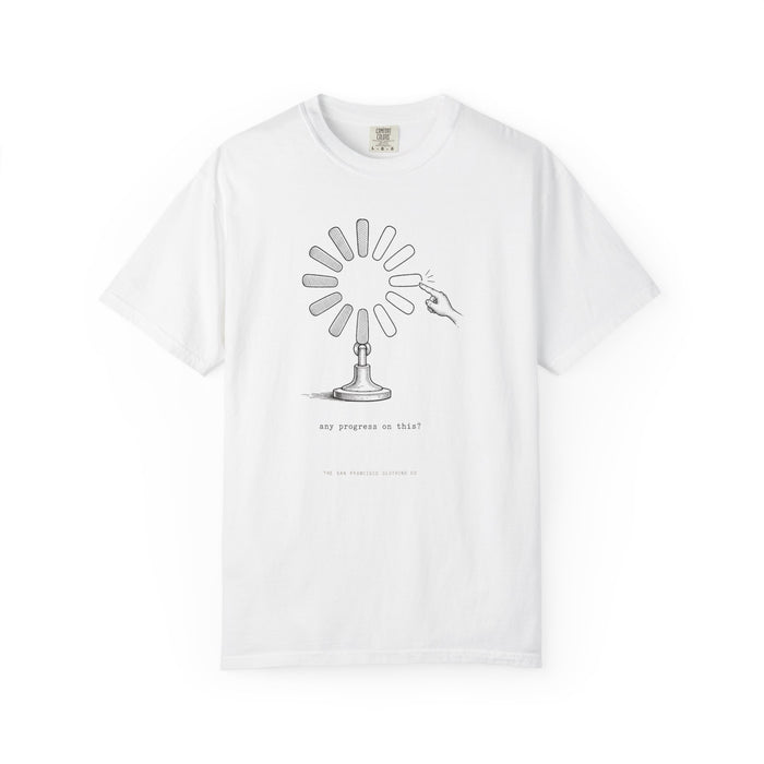 Any Progress On This? Tee