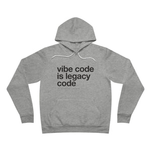Vibe Code Is Legacy Code Hoodie view 3