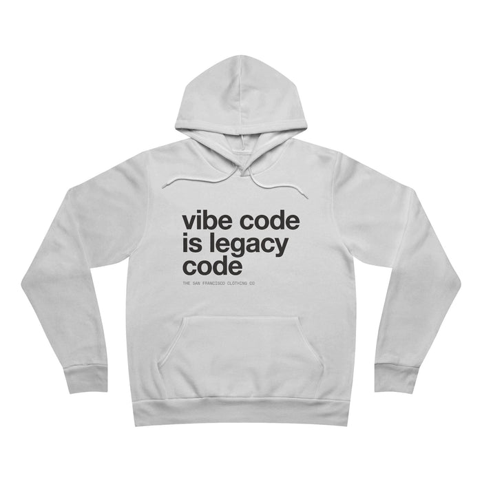 Vibe Code Is Legacy Code Hoodie