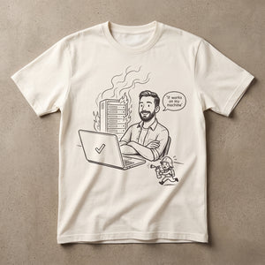 It Works On My Machine Tee view 1