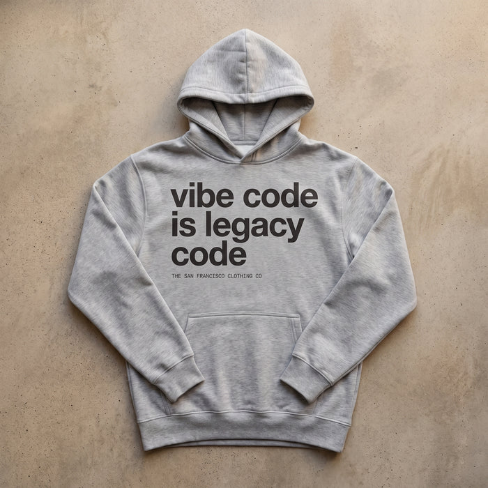 Vibe Code Is Legacy Code Hoodie